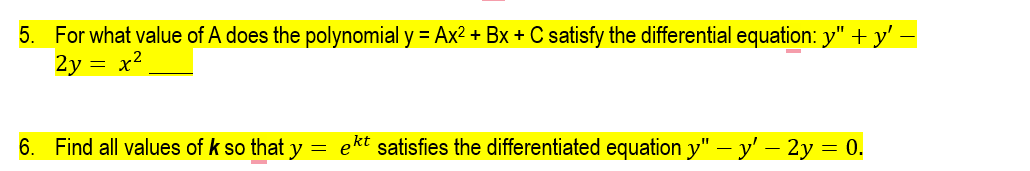 5 For What Value Of A Does The Polynomial Y Ax Bx C Satisfy The Differential Equation Y Y 2y X 6 Find A 1
