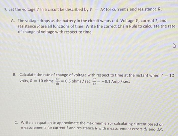 7 Let The Voltage V In A Circuit Be Described By V Ir For Current I And Resistance R A The Voltage Drops As The Bat 2