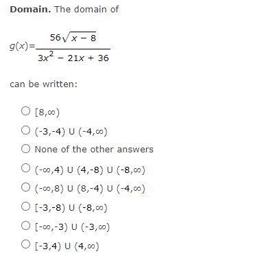 Domain The Domain Of G X 56 X 8 2 3x 21x 36 Can Be Written O 8 00 O 3 4 U 4 00 O None Of The Other A 1