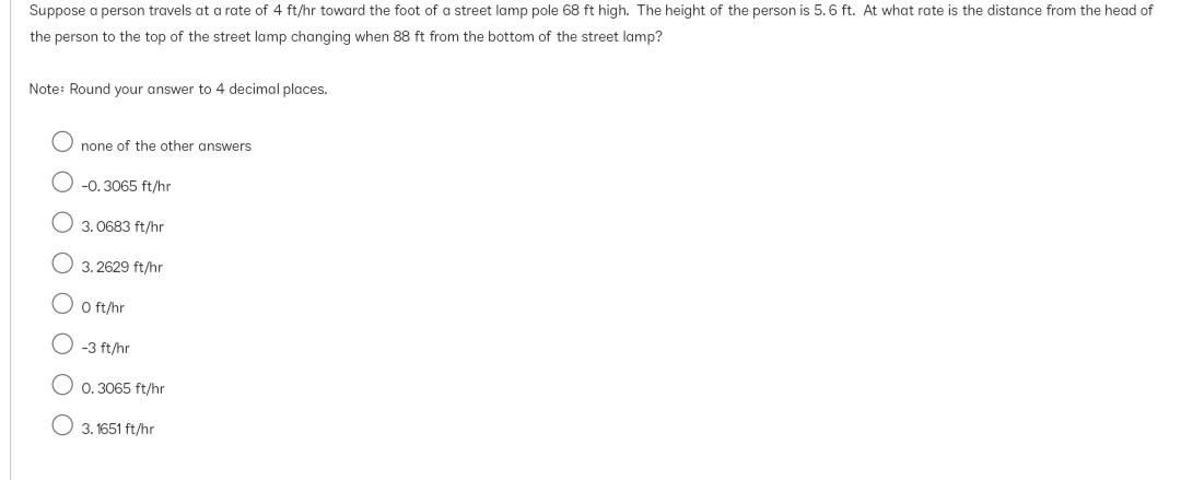 Suppose A Person Travels At A Rate Of 4 Ft Hr Toward The Foot Of A Street Lamp Pole 68 Ft High The Height Of The Person 1