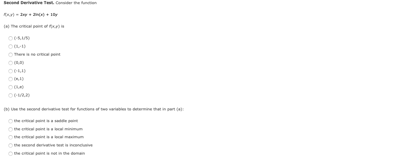 Second Derivative Test Consider The Function F X Y 2xy 2ln X 10y A The Critical Point Of F X Y Is O 5 1 5 1