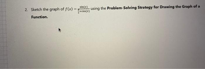 Sin X 2 Sketch The Graph Of F X Cos X Function Using The Problem Solving Strategy For Drawing The Graph Of A 1