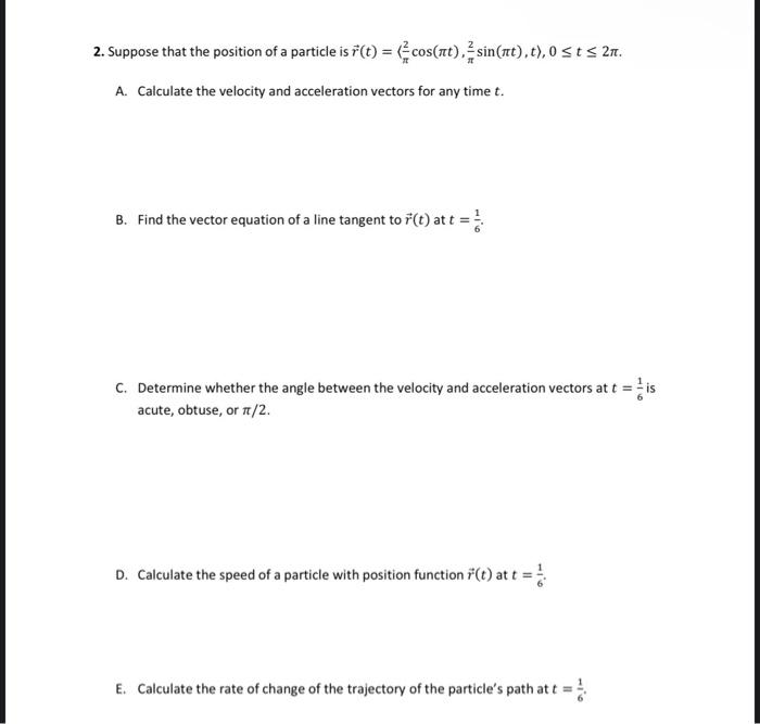 2 Suppose That The Position Of A Particle Is R T Cos Nt Sin Nt T 0 T 2n A Calculate The Velocity And 1
