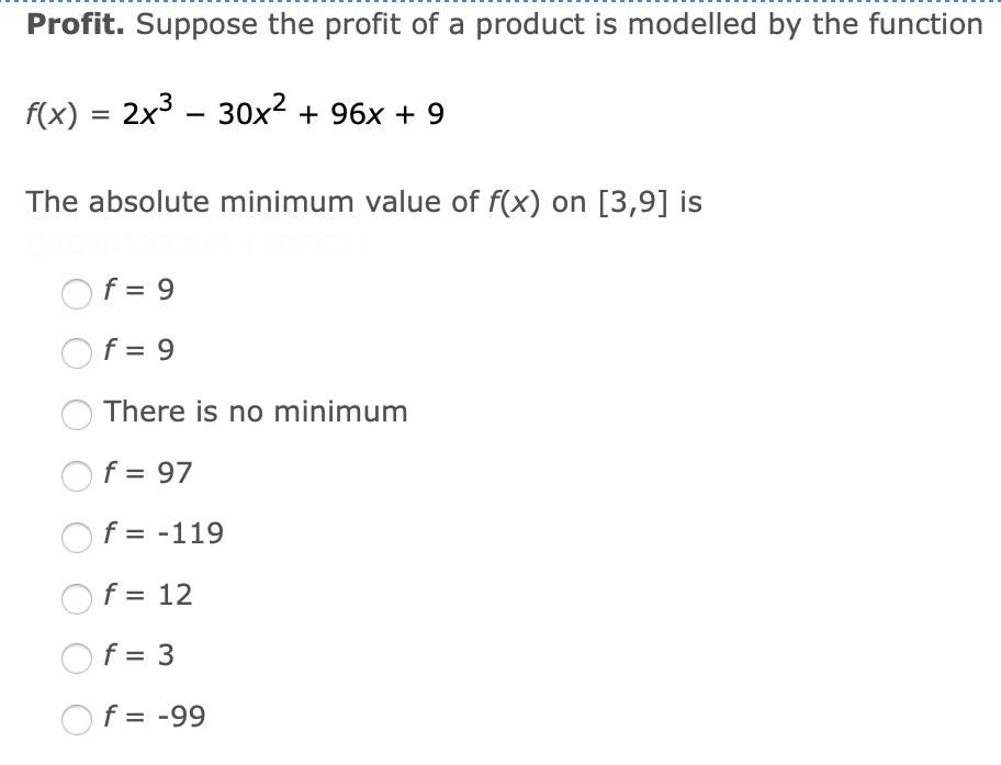Profit Suppose The Profit Of A Product Is Modelled By The Function F X 2x 30x 96x 9 The Absolute Minimum Val 1