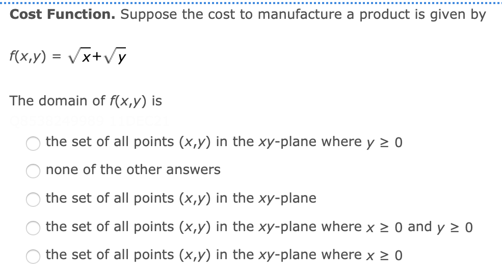 Cost Function Suppose The Cost To Manufacture A Product Is Given By F X Y X Y The Domain Of F X Y Is The Set Of All 1