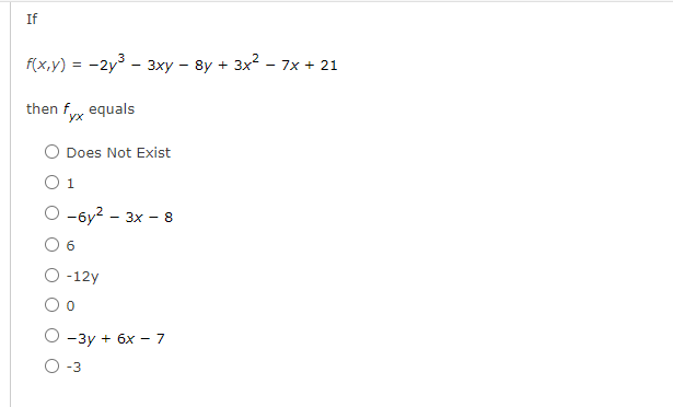 If F X Y 2y 3xy 8y 3x 7x 21 Then Fx Equals Does Not Exist 1 6y 3x 8 12y 0 3y 6x 7 3 1