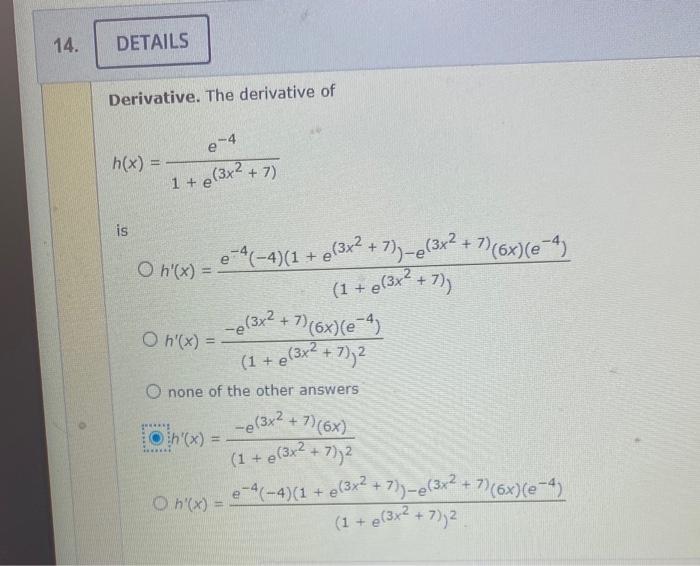 14 Details Derivative The Derivative Of H X Is E 4 1 E 3x 7 Oh X Oh X E 4 1 E 3x2 E 3x2 H 1