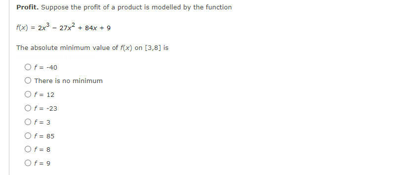 Profit Suppose The Profit Of A Product Is Modelled By The Function F X 2x 27x 84x 9 The Absolute Minimum Val 1