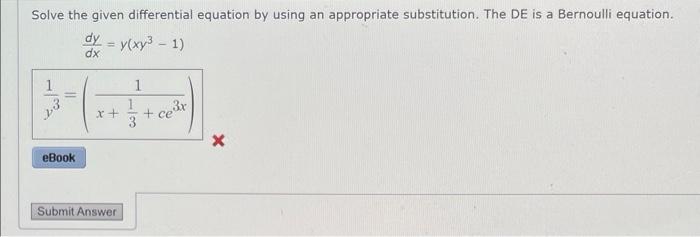 Solve The Given Differential Equation By Using An Appropriate Substitution The De Is A Bernoulli Equation Dy Dx Y Xy 1