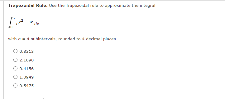 Trapezoidal Rule Use The Trapezoidal Rule To Approximate The Integral 2 8 2 3x Dx With N 4 Subintervals Rounded T 1