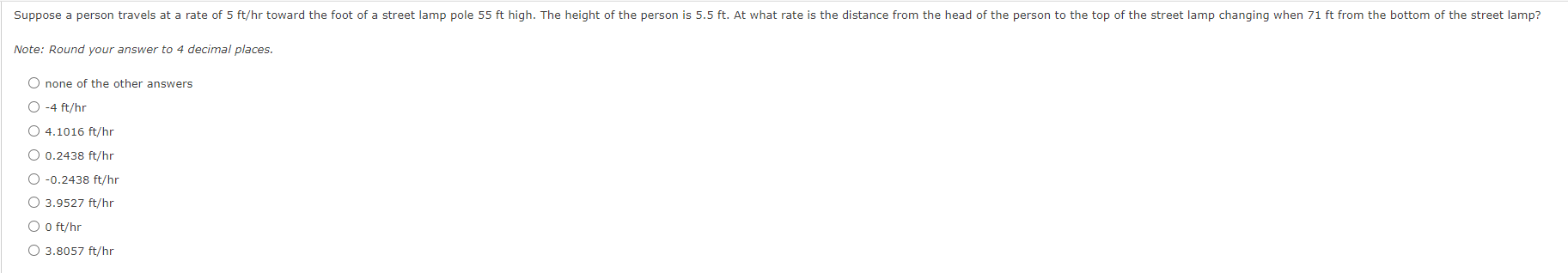 Suppose A Person Travels At A Rate Of 5 Ft Hr Toward The Foot Of A Street Lamp Pole 55 Ft High The Height Of The Person 1
