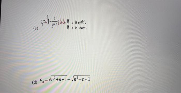 1 Determine If The Following Sequences Are Converging To A Limit Or Are Diverging Find The Limit If They Are Convergin 2