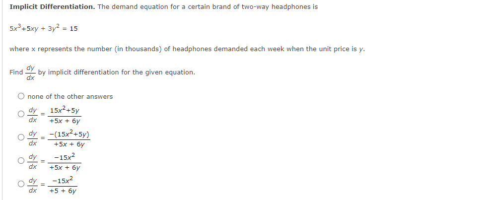 Implicit Differentiation The Demand Equation For A Certain Brand Of Two Way Headphones Is 5x 5xy 3y 15 Where X Re 1