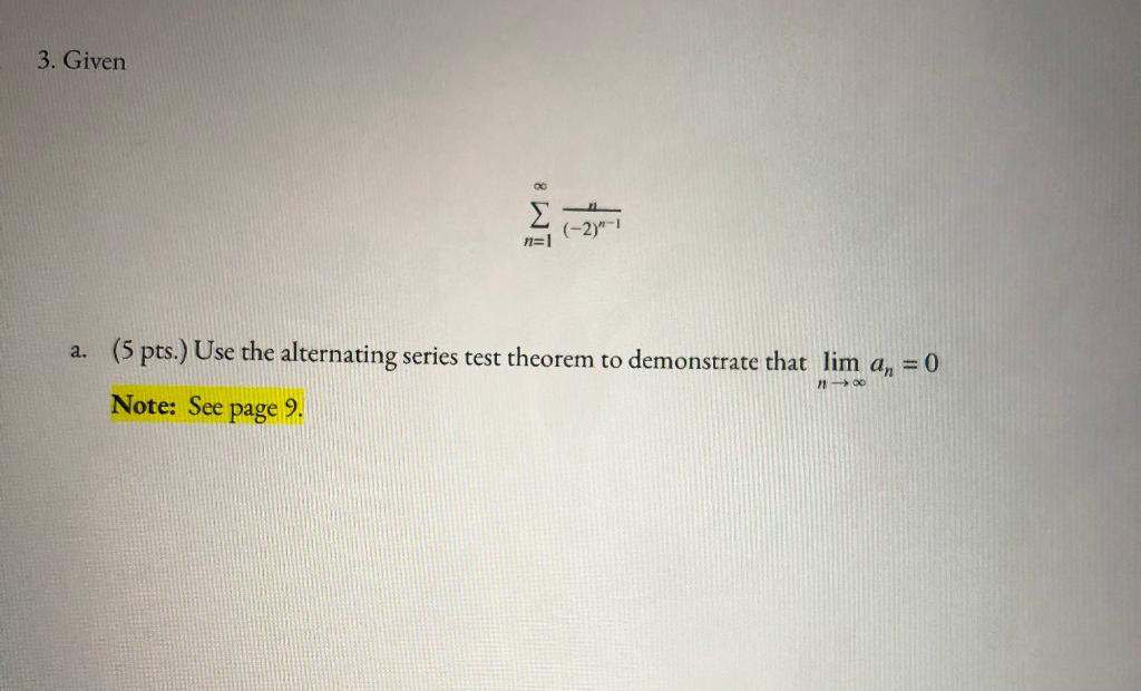 3 Given Im8 2 1 A 5 Pts Use The Alternating Series Test Theorem To Demonstrate That Lim A 0 1148 Note See Pa 1