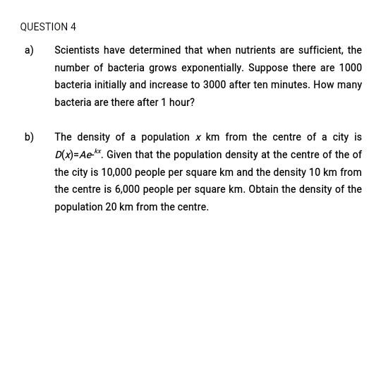 Question 4 A B Scientists Have Determined That When Nutrients Are Sufficient The Number Of Bacteria Grows Exponential 1