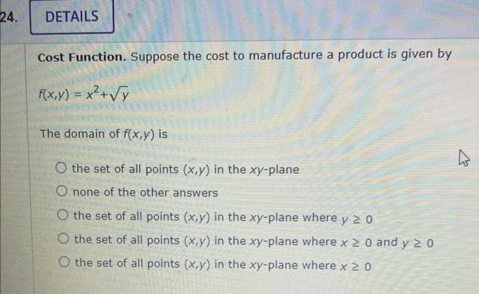24 Details Cost Function Suppose The Cost To Manufacture A Product Is Given By F X Y X Y The Domain Of F X Y Is 1