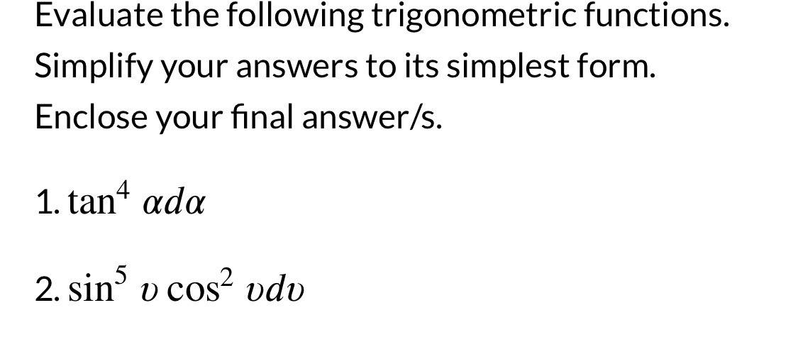 Evaluate The Following Trigonometric Functions Simplify Your Answers To Its Simplest Form Enclose Your Final Answer S 1