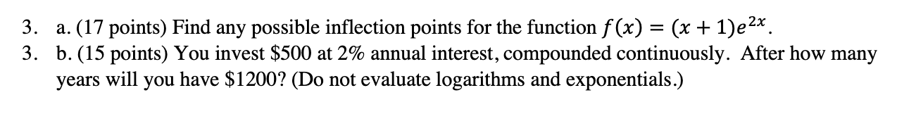3 A 17 Points Find Any Possible Inflection Points For The Function F X X 1 E X 3 B 15 Points You Invest 1