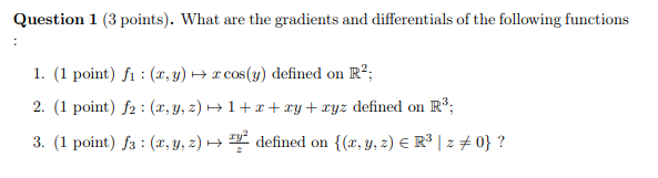 Question 1 3 Points What Are The Gradients And Differentials Of The Following Functions 1 1 Point Fi X Y X 1