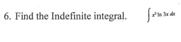6 Find The Indefinite Integral Frin 3 X In 3x Dx 1