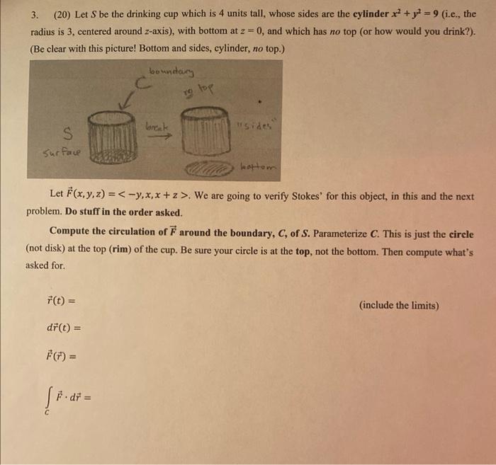 3 20 Let S Be The Drinking Cup Which Is 4 Units Tall Whose Sides Are The Cylinder X 2 9 I E The Radius Is 3 Ce 1