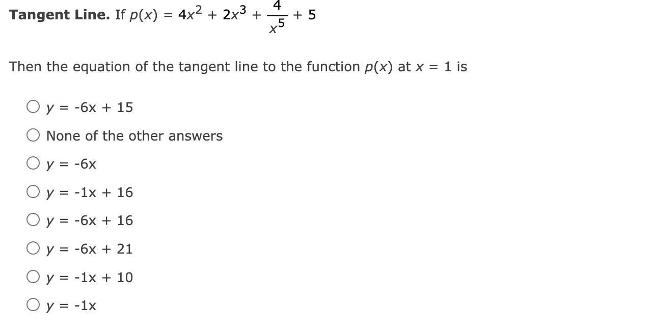 4 Tangent Line If P X 4x 2x3 Then The Equation Of The Tangent Line To The Function P X At X 1 Is O Y 6x 1