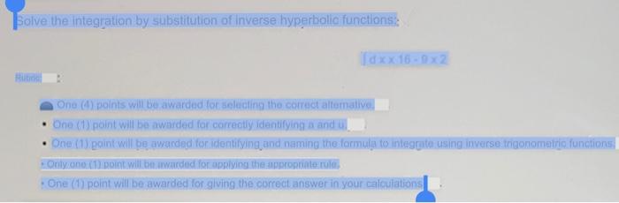 Question 18 Resuelva La Integracion Por Sustitucion De Funciones Hiperbolica Inversas Rubrica Tdxx 16 9x2 Se Otorgar 2