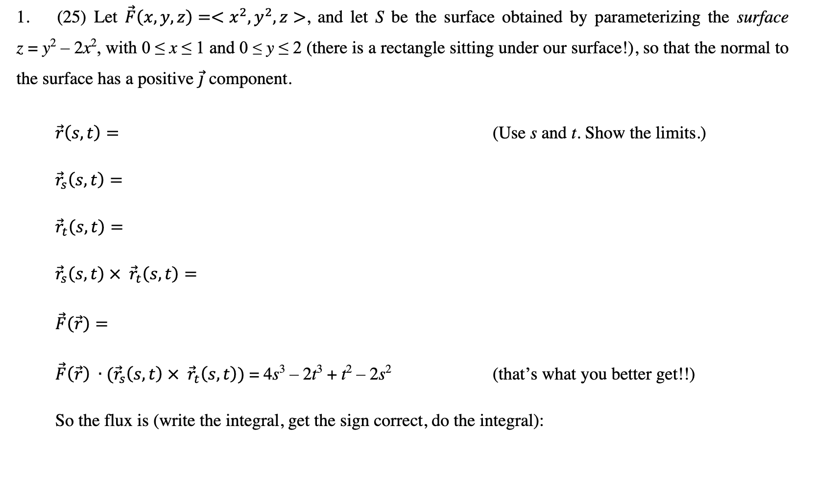 1 25 Let F X Y Z X Y Z And Let S Be The Surface Obtained By Parameterizing The Surface Z Y 2x Wit 1