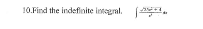 10 Find The Indefinite Integral 25x 4 Dx 1
