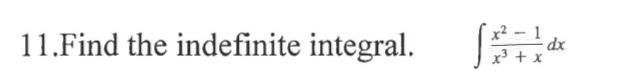 11 Find The Indefinite Integral Dx 1