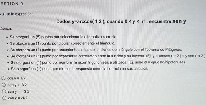 Estion 9 Valuar La Expresion Ubrica Se Otorgara Un 5 Puntos Por Seleccionar La Alternativa Correcta Se Otorgara 1
