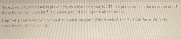 The Exit Velocity Of A Baseball Its Velocity As It Leaves The Bat Is 122 Feet Per Second In The Direction Of 30 Above 1