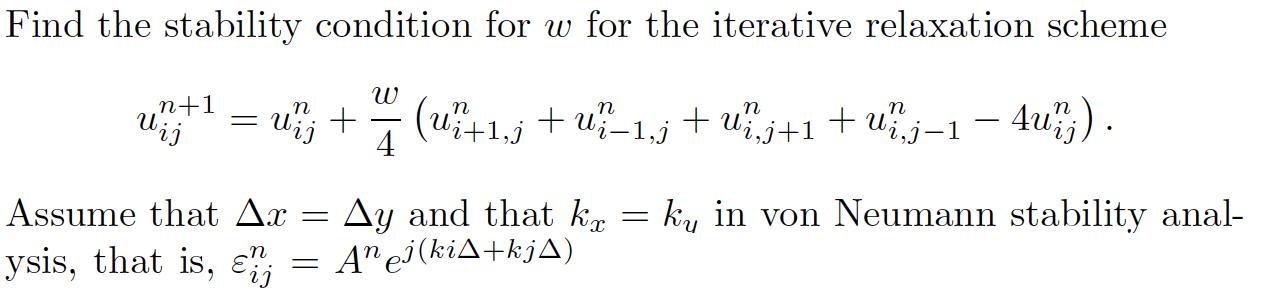 Find The Stability Condition For W For The Iterative Relaxation Scheme W N Un U 1 Ui 1 J U 1 5 W 5 1 1