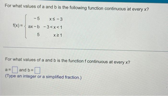 For What Values Of A And B Is The Following Function Continuous At Every X F X 5 X 3 Ax B 3 X 1 X21 Lo 5 For Wha 1