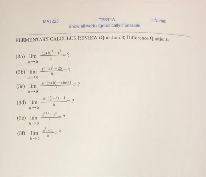 Test1a Show All Work Algebraically If Possible Elementary Calculus Review Question 3 Difference Quotients 3a Lim 1