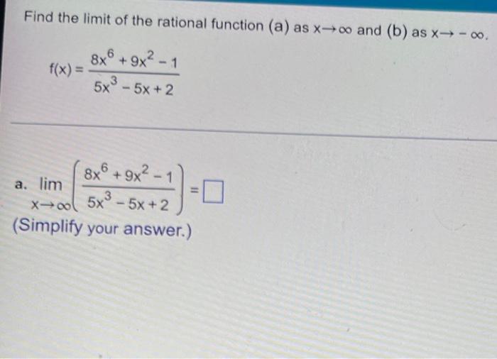 Find The Limit Of The Rational Function A As X O And B As X 8x6 9x 1 F X 3 5x 5x 2 8x6 9x 1 3 X O 5 1