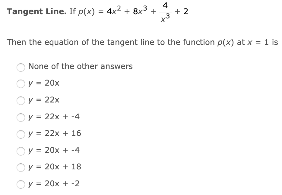 4 Tangent Line If P X 4x 8x Then The Equation Of The Tangent Line To The Function P X At X 1 Is None Of The 1