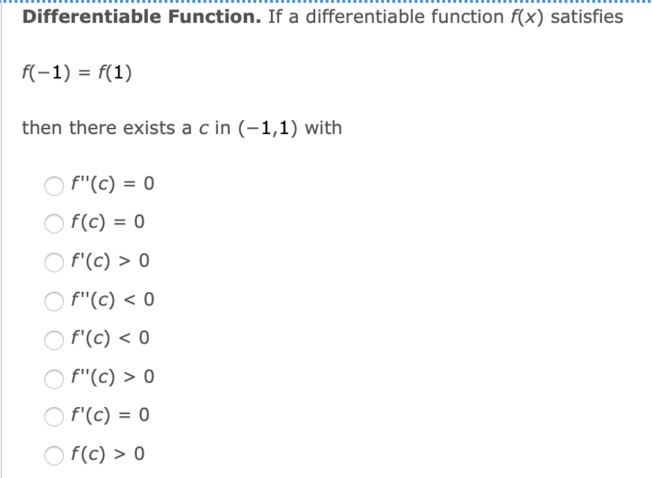 Differentiable Function If A Differentiable Function F X Satisfies F 1 F 1 Then There Exists A C In 1 1 With F 1