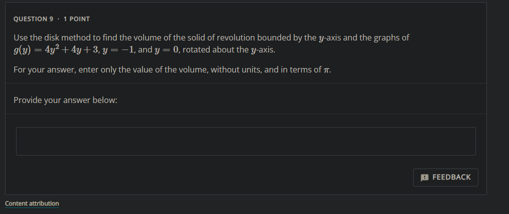 Use The Disk Method To Find The Volume Of The Solid Of Revolution Bounded By The Y Axis And The Graphs Of G Y 4y2 4y 3 1