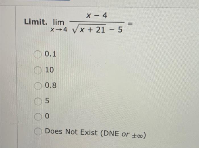 X 4 X 4 X 21 5 Limit Lim 0 1 10 0 8 5 0 Does Not Exist Dne Or 0 1