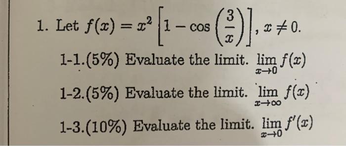 1 Let F X X 1 Cos X 0 1 1 5 Evaluate The Limit Lim F X X 0 1 2 5 Evaluate The Limit Lim F X X 1