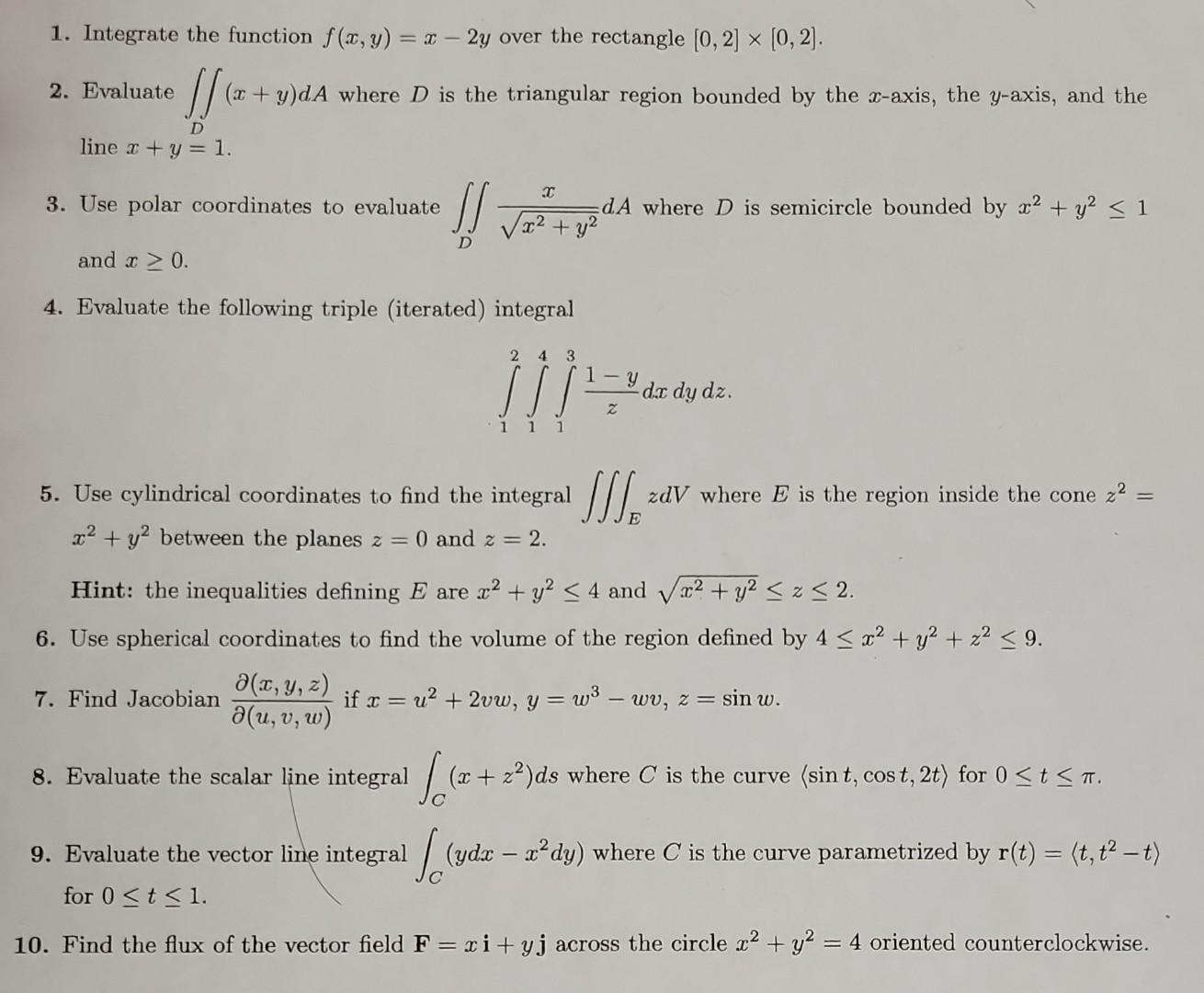 1 Integrate The Function F X Y X 2y Over The Rectangle 0 2 0 2 20 X Y Da Where D Is The Triangular 1