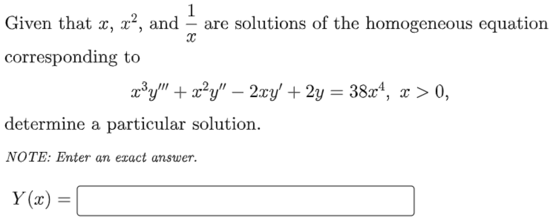 1 Given That X X And Are Solutions Of The Homogeneous Equation Corresponding To X Y X X Y X Y 2xy 2y 3 1