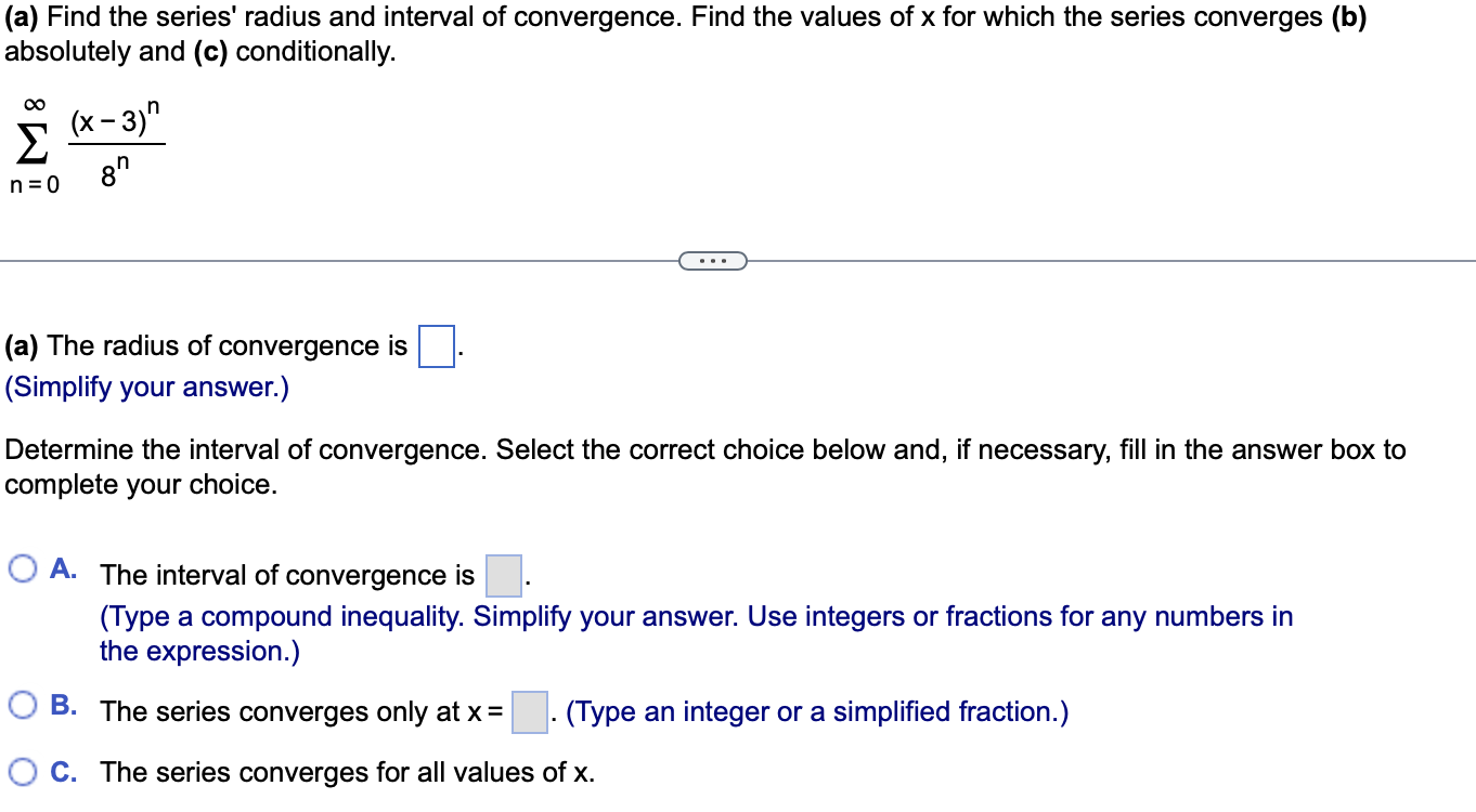 A Find The Series Radius And Interval Of Convergence Find The Values Of X For Which The Series Converges B Absolut 1