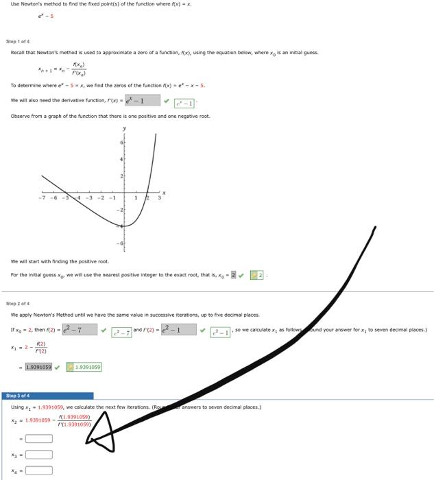 Use Newton S Method To Find The Fixed Point S Of The Function Where F X X E 5 Step 1 Of 4 Recall That Newton S Metho 1