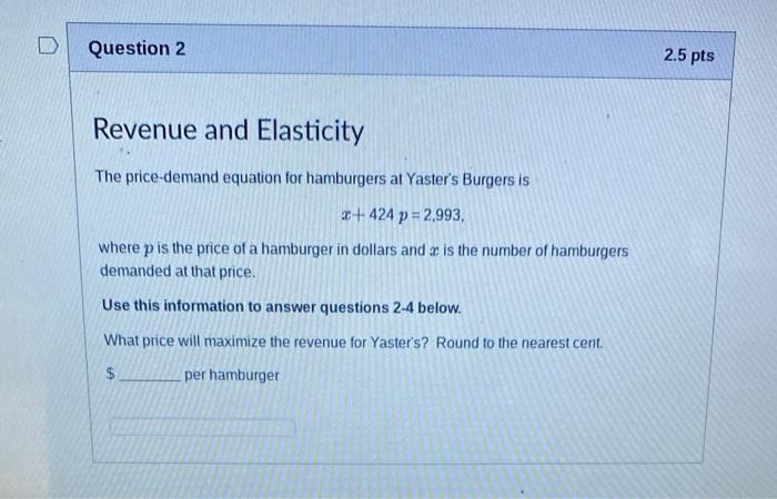 D Question 1 2 5 Pts Rate Of Change Of Cost Mcjesters Can Produce A Hamburger For 2 33 If The Restaurant S Daily Sales 2