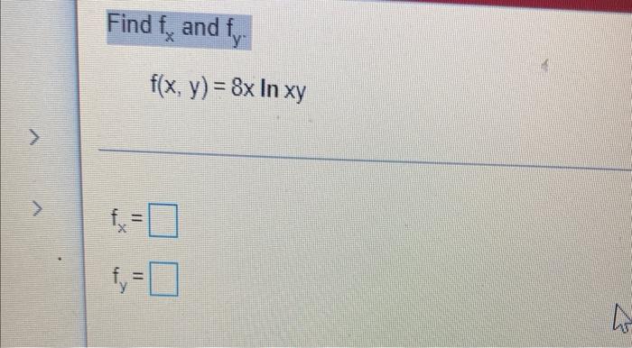 Find F And F Fx F F X Y 8x In Xy A Find The Indicated Maximum Or Minimum Value Of F Subject To The Given Constr 1