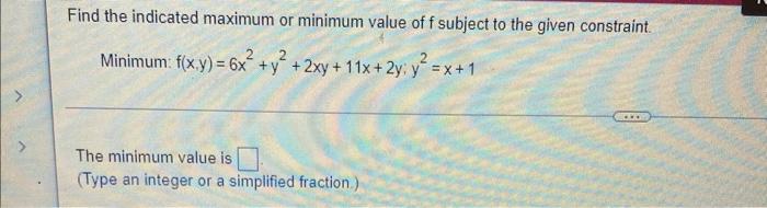Find F And F Fx F F X Y 8x In Xy A Find The Indicated Maximum Or Minimum Value Of F Subject To The Given Constr 2
