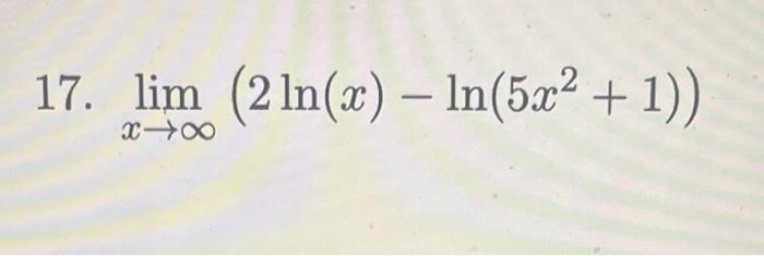 17 Lim 2ln X In 5x 1 X48 1