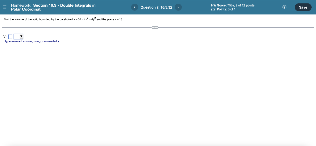 Homework Section 16 3 Double Integrals In Polar Coordinat Find The Volume Of The Solid Bounded By The Paraboloid Z 31 1